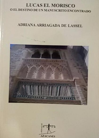 Lucas el morisco o El destino de un manuscrito encontrado