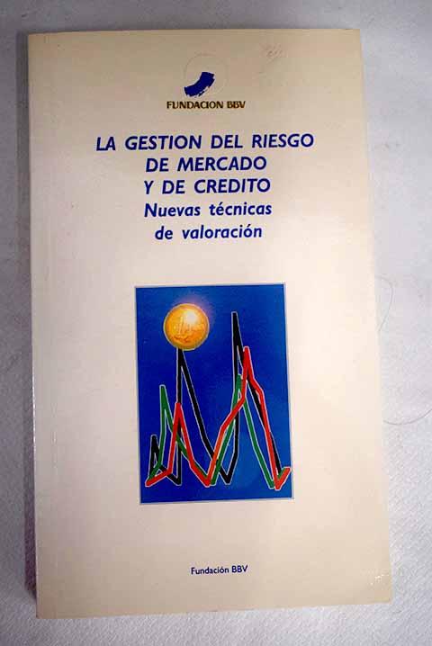 La gestión del riesgo de mercado y de crédito