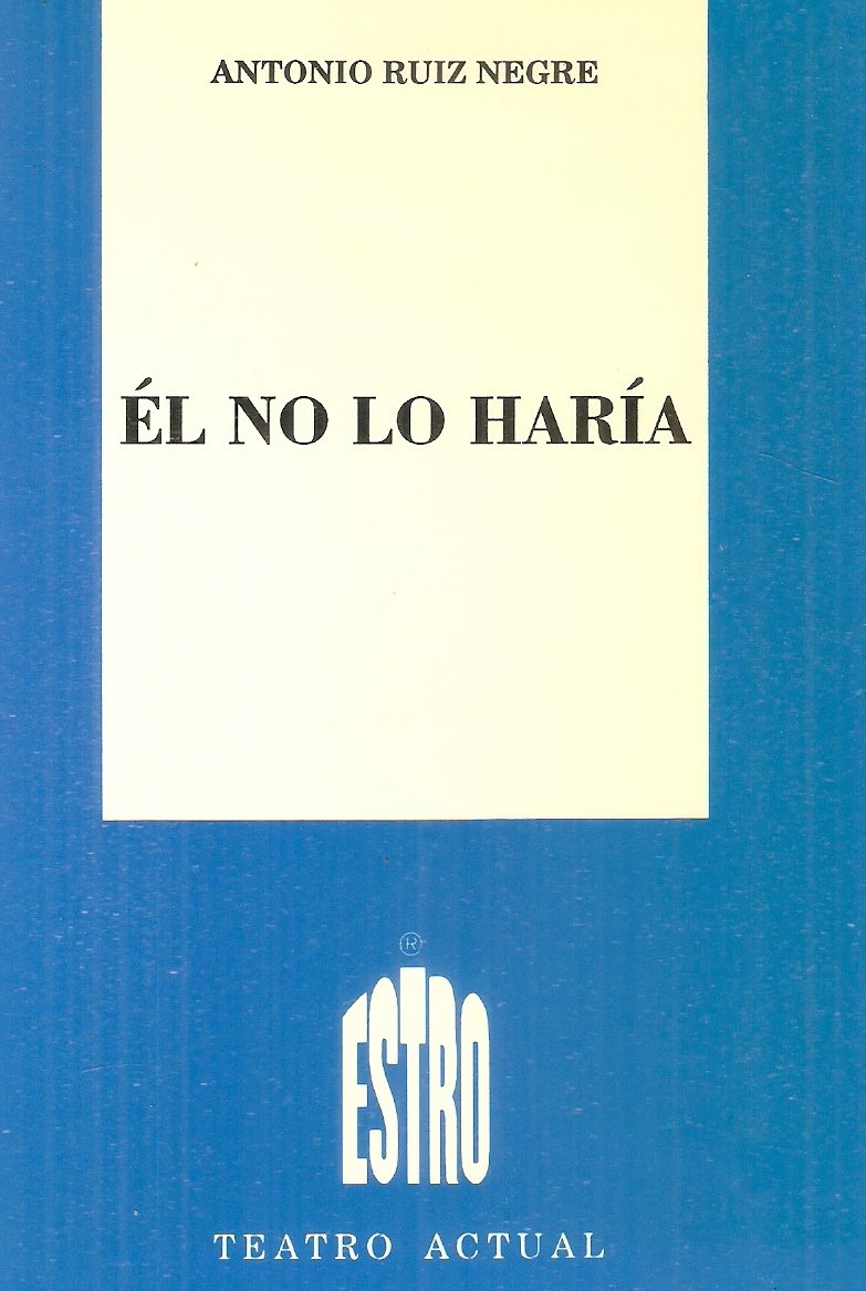 Él no lo haría
