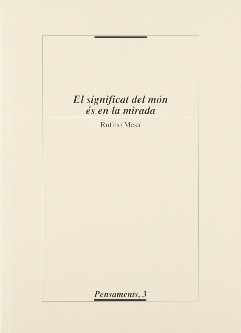 El significat del món és en la mirada