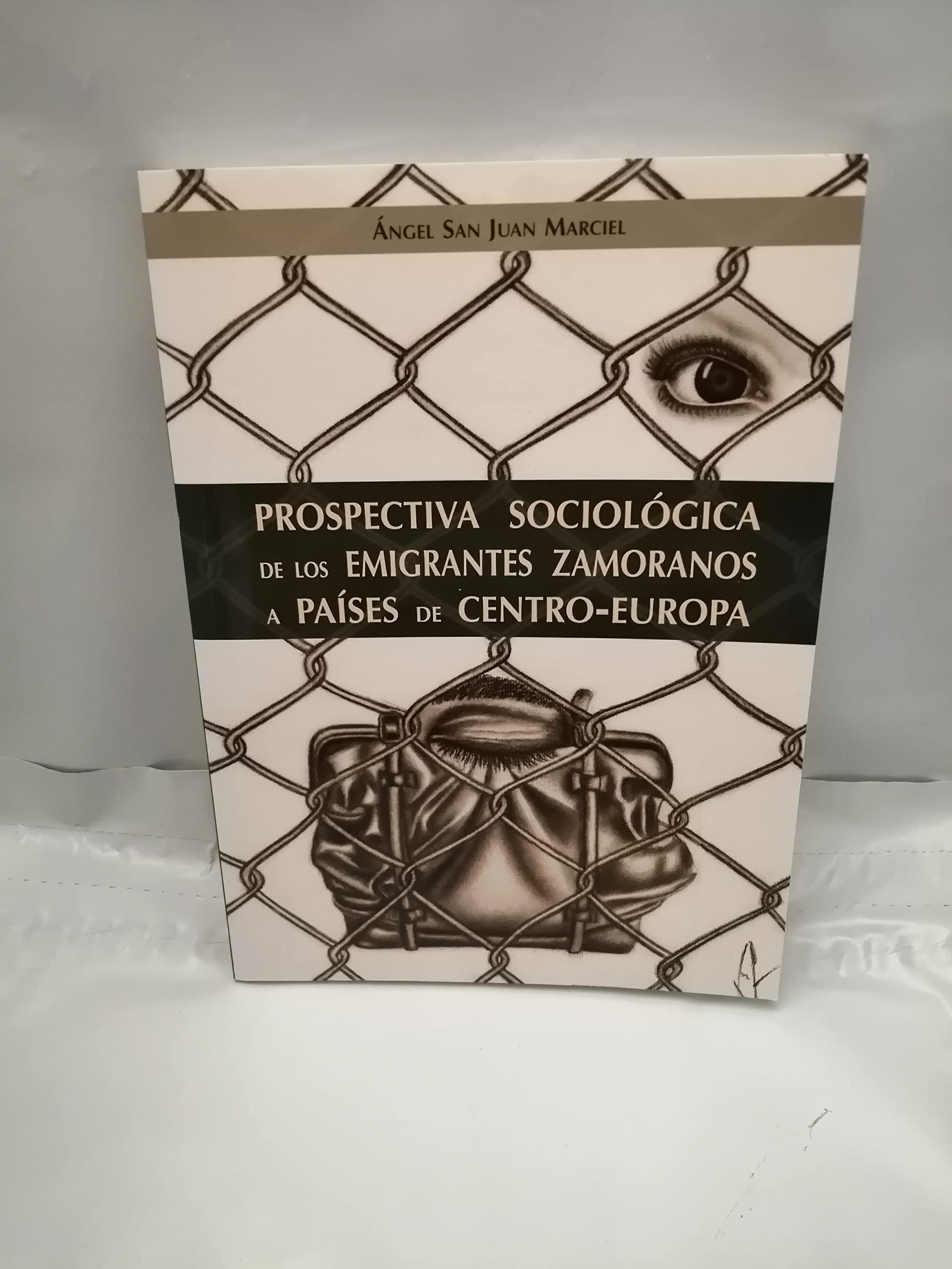 Prospectiva sociológica de los emigrantes zamoranos a países de Centro-Europa