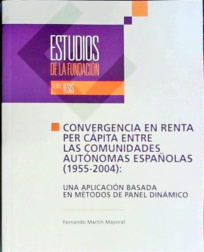 Convergencia en renta per cápita entre las comunidades autónomas españolas, 1955-2004