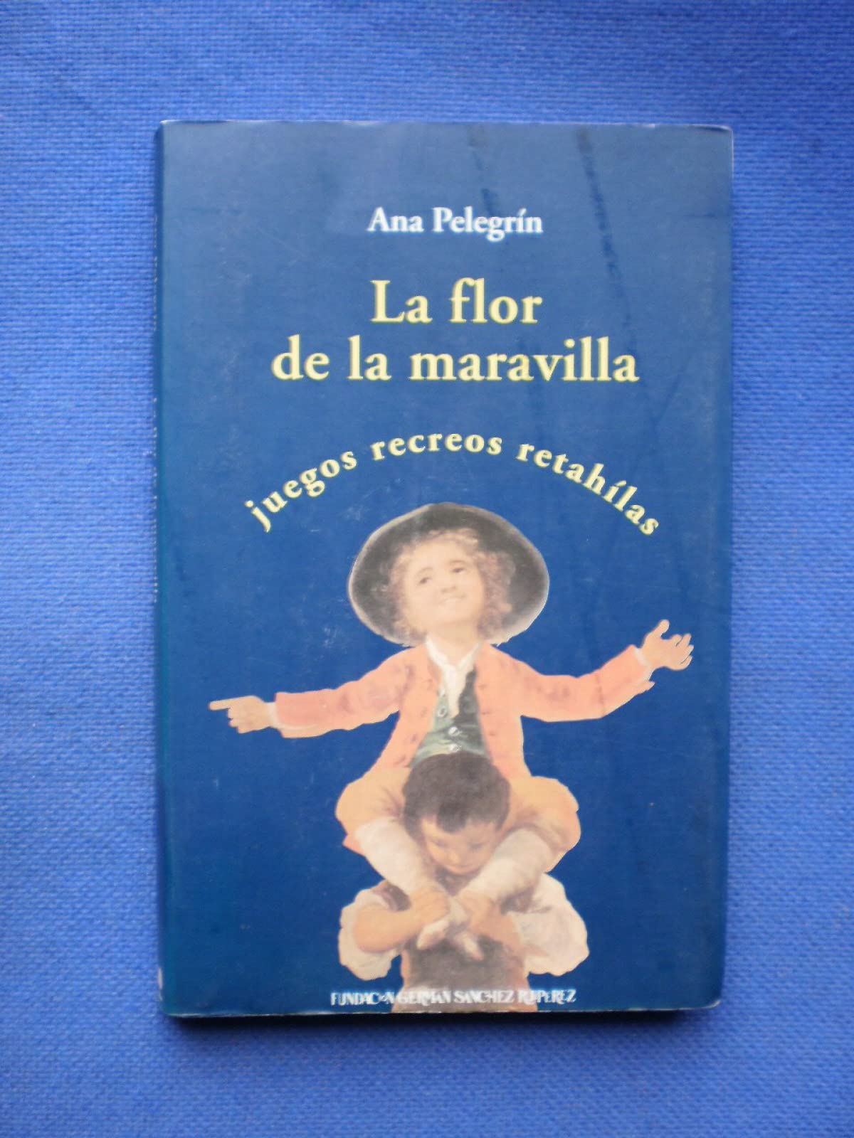 La flor de la maravilla
