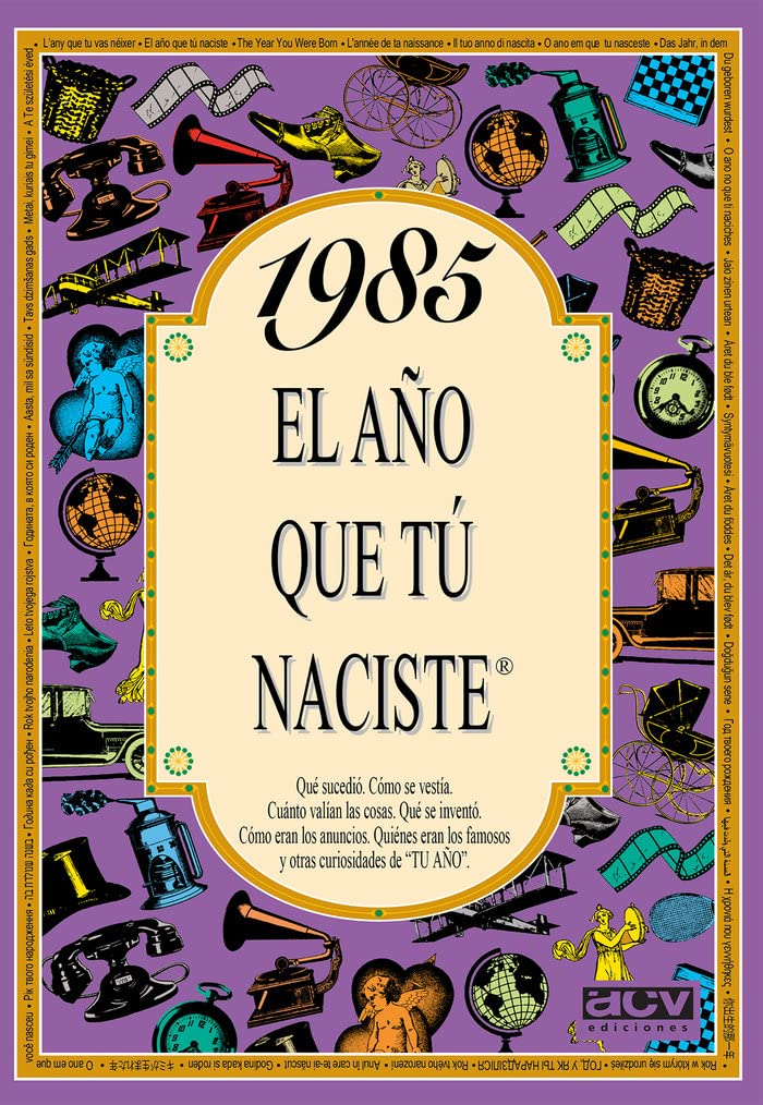 1985 el Año Que Tu Naciste