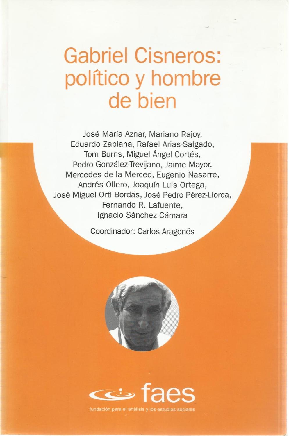 Gabriel Cisneros: Político y Hombre de Bien