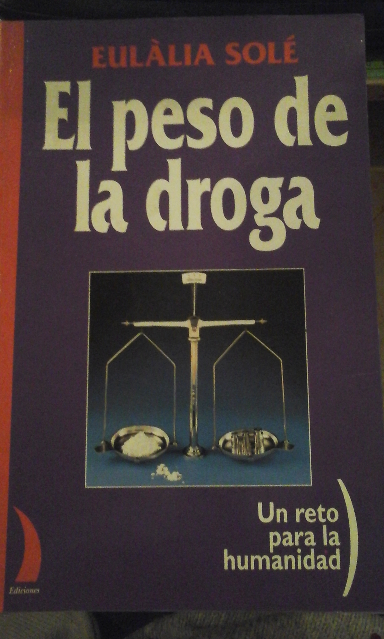 El peso de la droga