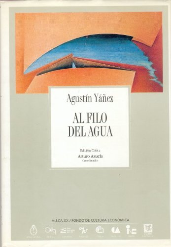 Al Filo Del Agu. Edición Crítica de Arturo Azuela.