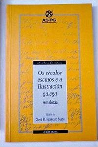 Os séculos escuros e a Ilustración galega