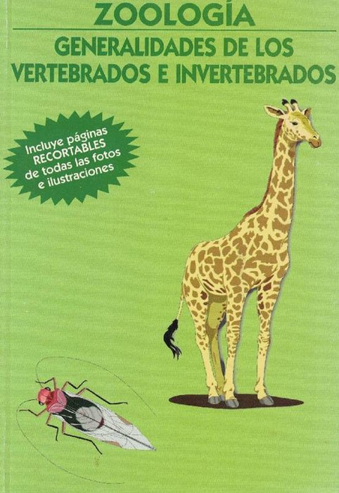 Zoología. Generalidades de los Vertebrados E Invertebrados. Incluye Páginas Recortables de Todas las Fotos E Ilustraciones.