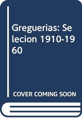 Greguerías. Selección 1910-1960