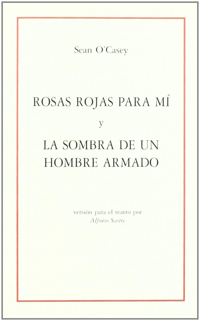Rosas rojas para mí y La sombra de un hombre armado