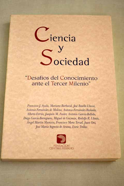 Ciencia y sociedad 1. Desafíos del conocimiento ante el Tercer Milenio