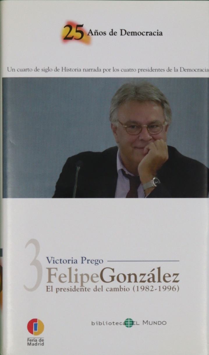 Felipe González, el presidente del cambio (1982-1996)