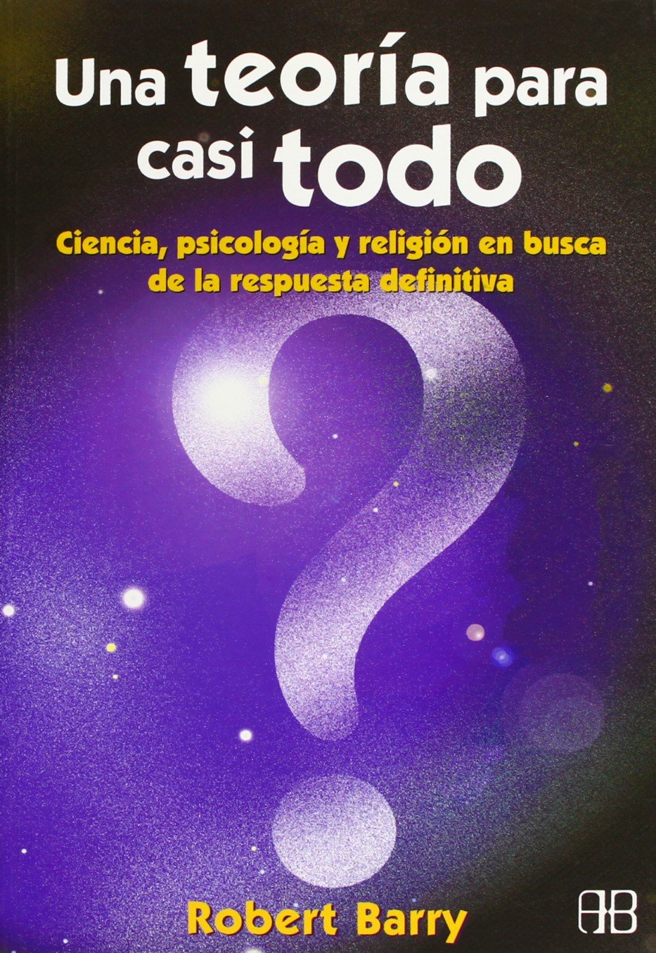 Una teoría para casi todo