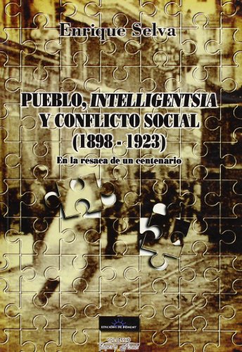 Pueblo, intelligentsia y conflicto social (1898-1923)