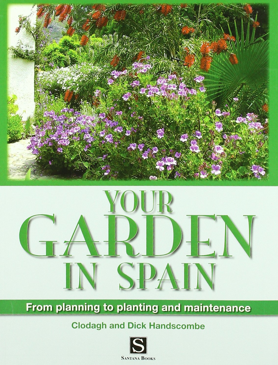Your Garden in Spain: From Planning to Planting and Maintenance
