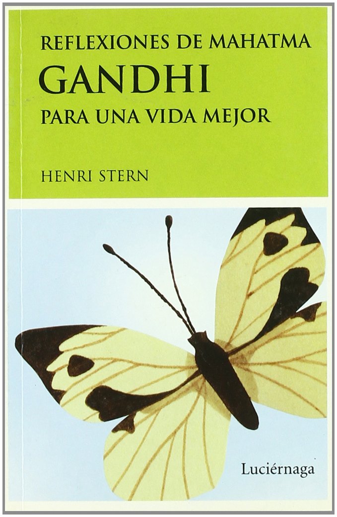 Reflexiones de Mahatma Gandhi para una vida mejor
