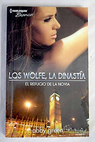 Los Wolfe, la Dinastía 3. el Refugio de la Novia