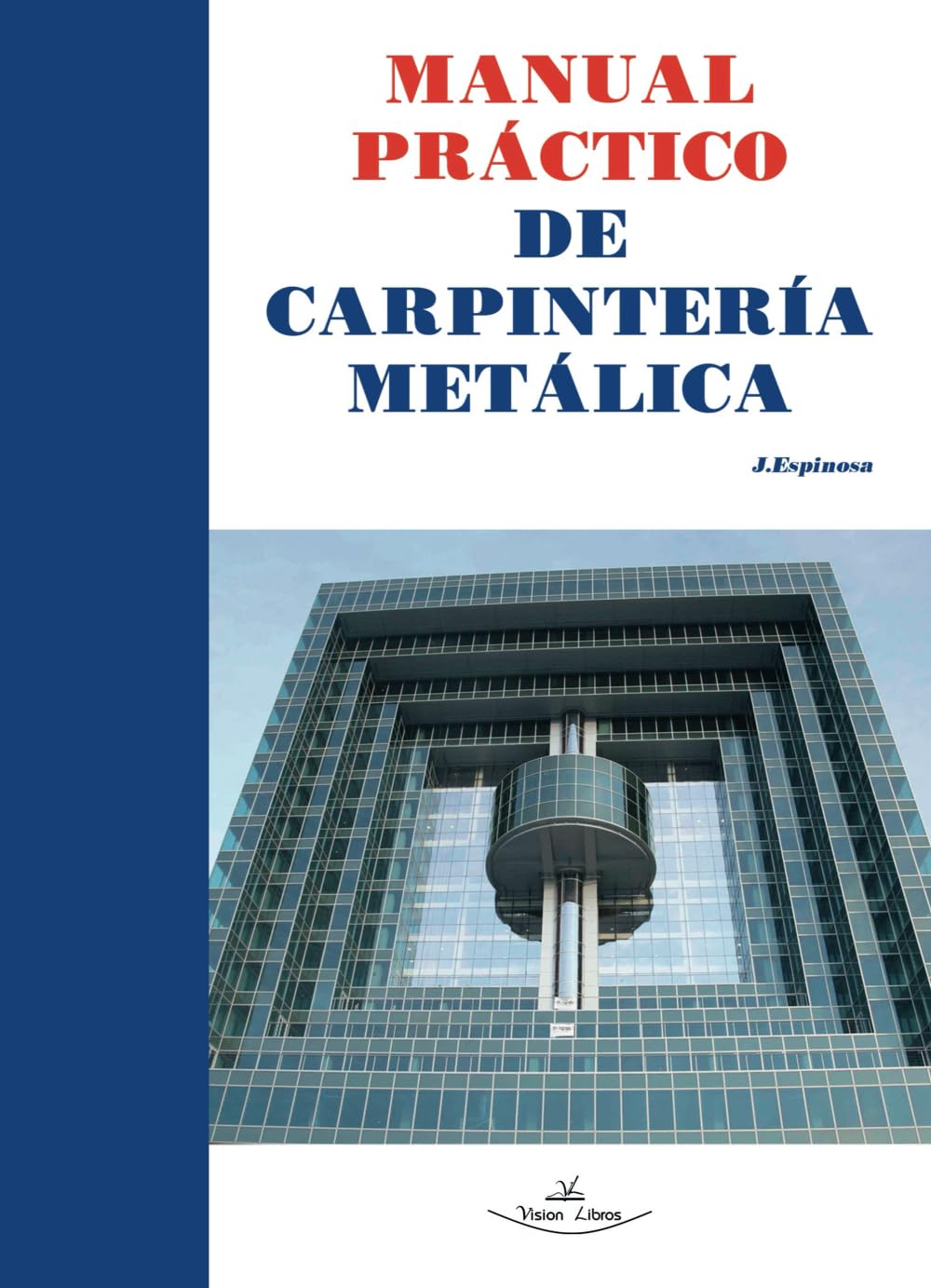 Manual práctico de carpintería metálica