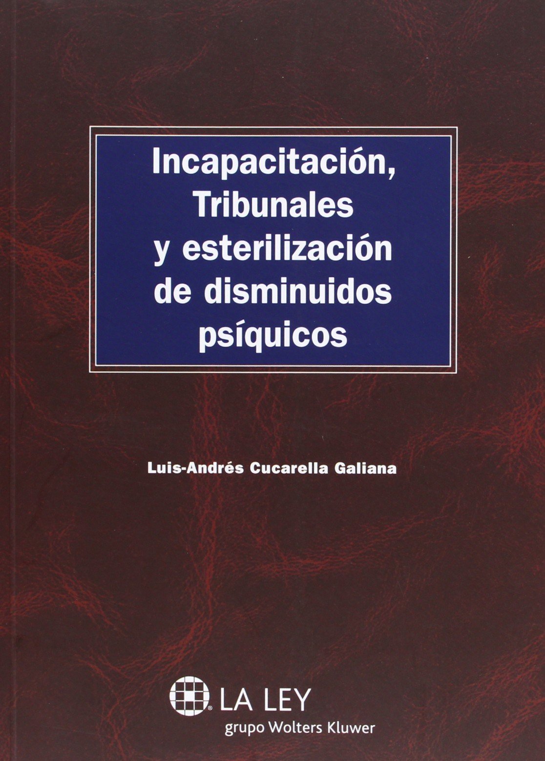 Incapacitación, tribunales y esterilización de disminuidos psíquicos