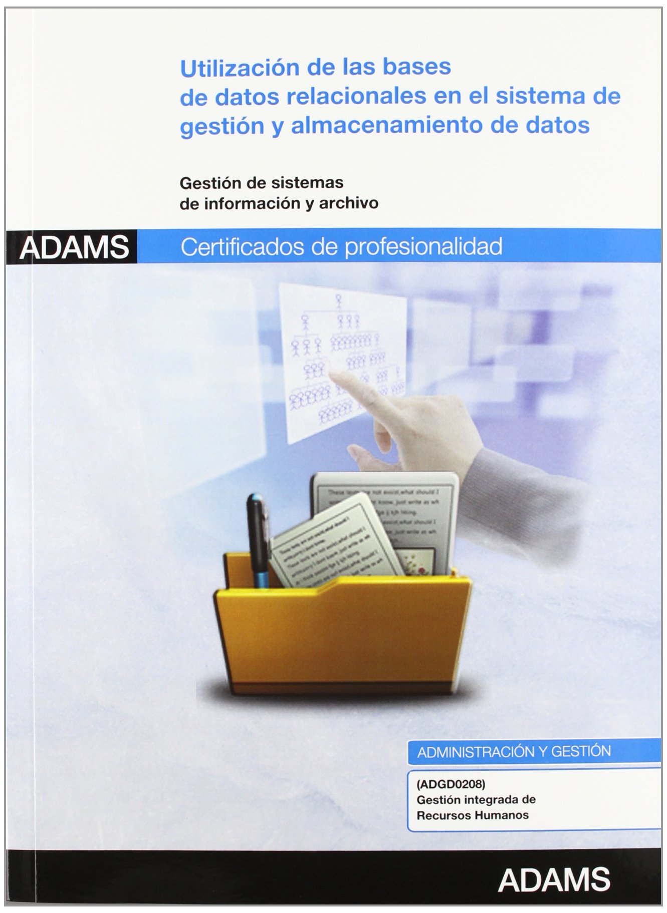Utilización de las bases de datos relacionales en el sistema de gestión y almacenamiento de datos