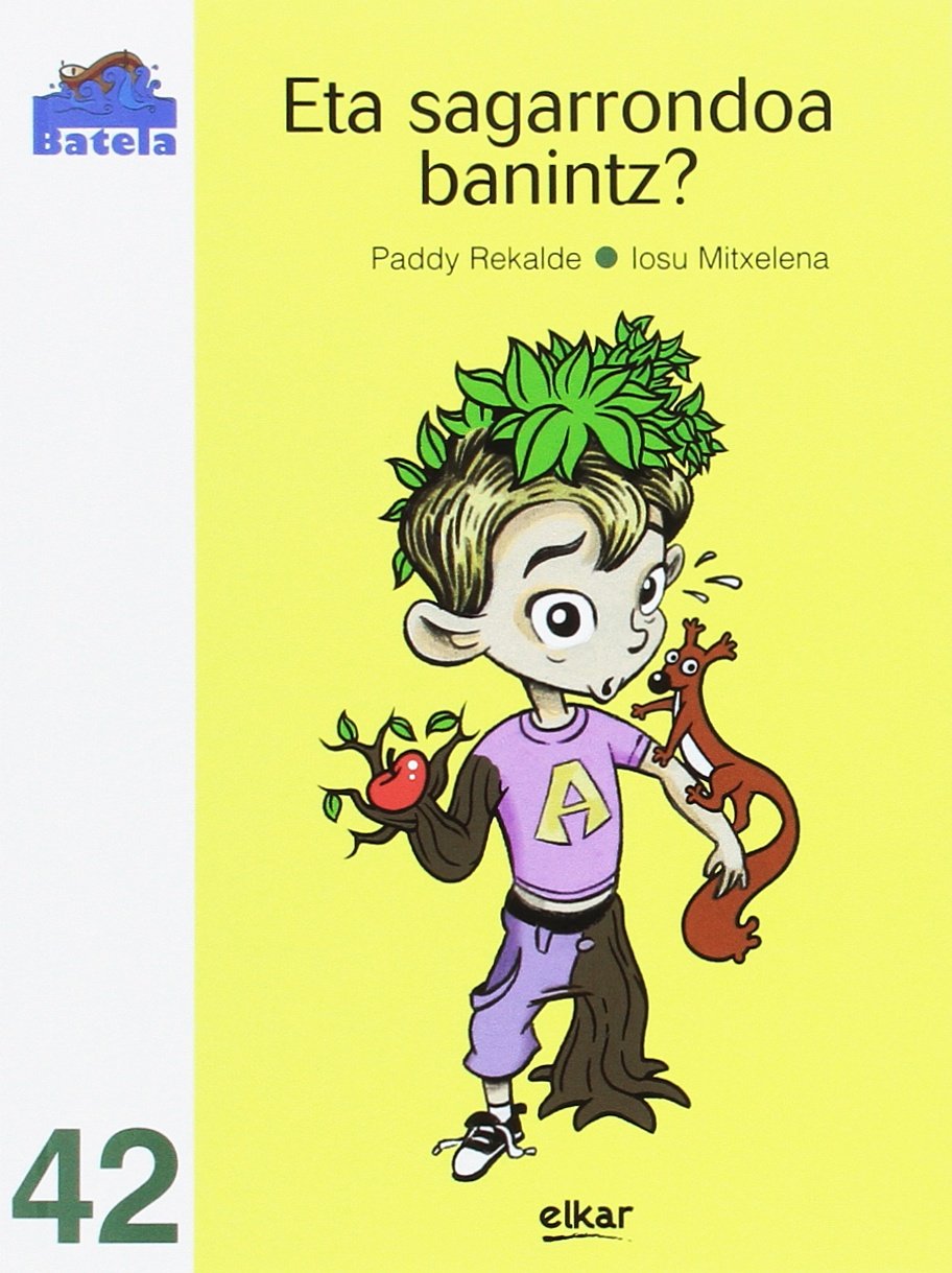 Eta sagarrondoa banintz ?