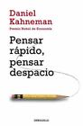 Pensar rápido, pensar despacio