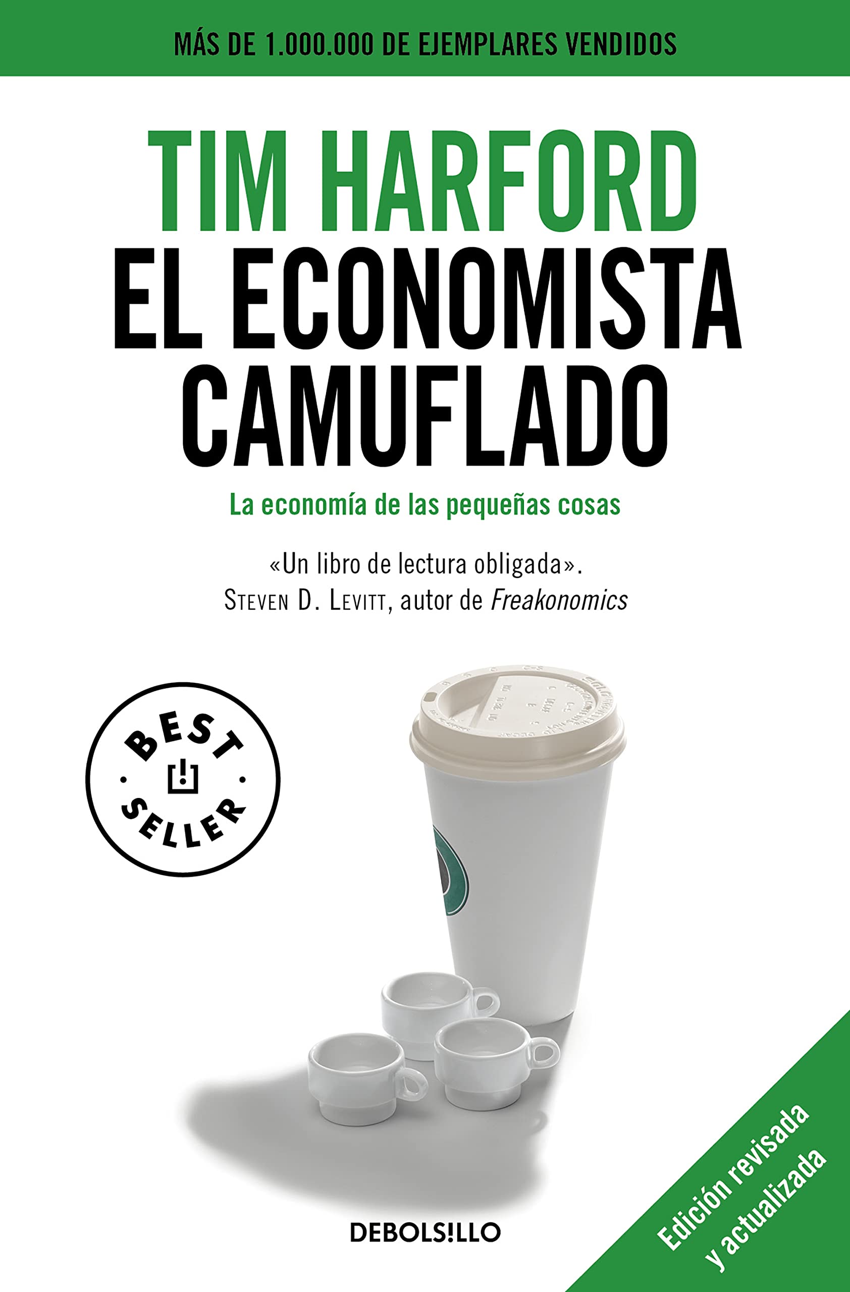 El Economista Camuflado : la Economía de las Pequeñas Cosas