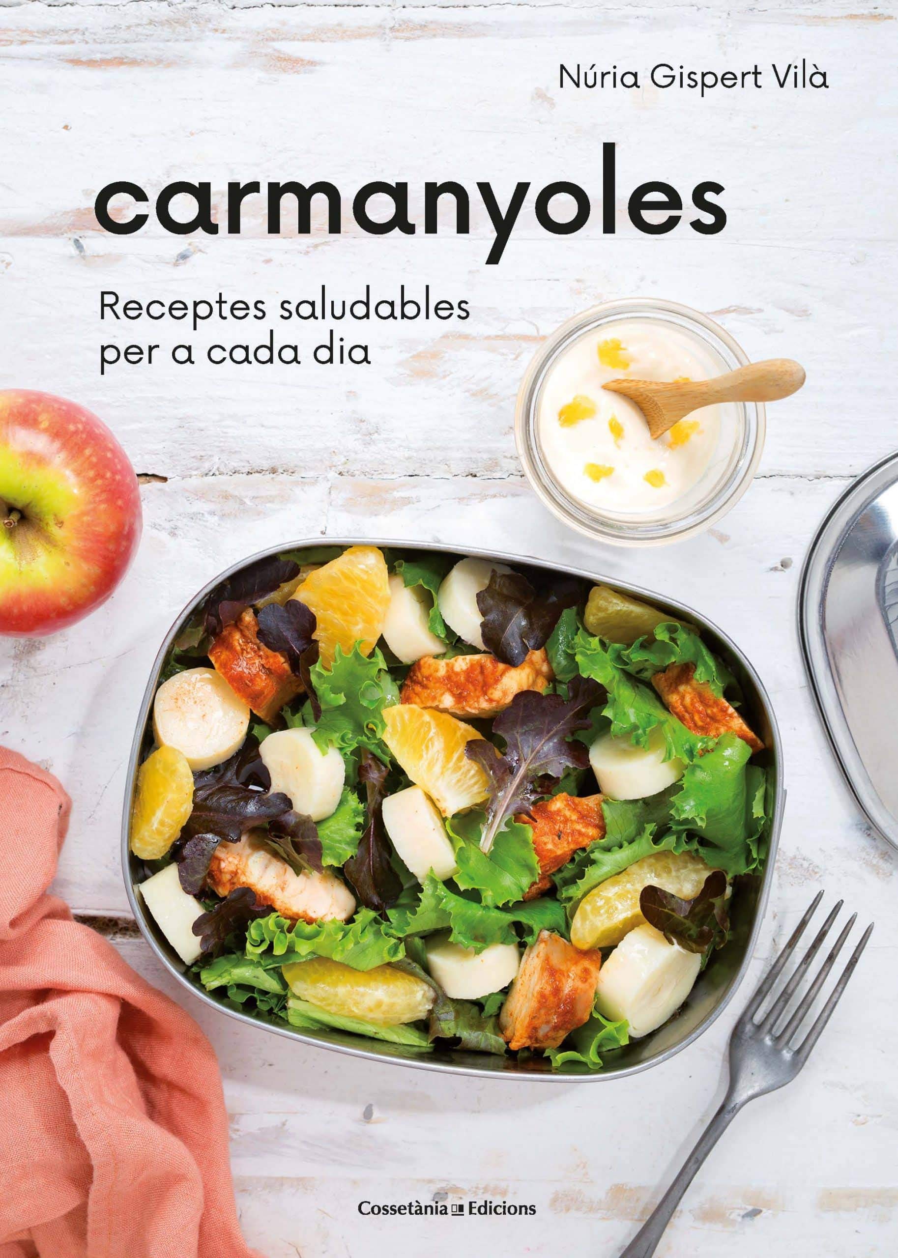 Carmanyoles: Receptes saludables per a cada dia