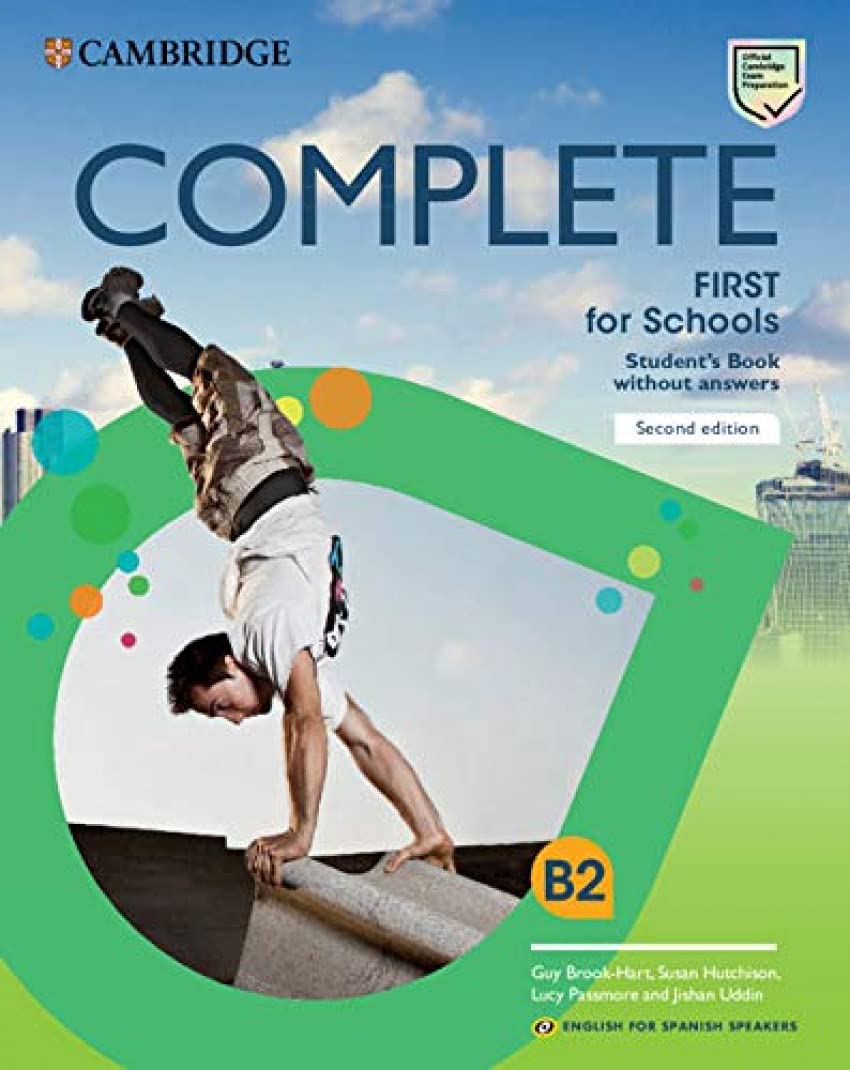 Complete First for Schools for Spanish Speakers Student's Book without Answers 2nd Edition