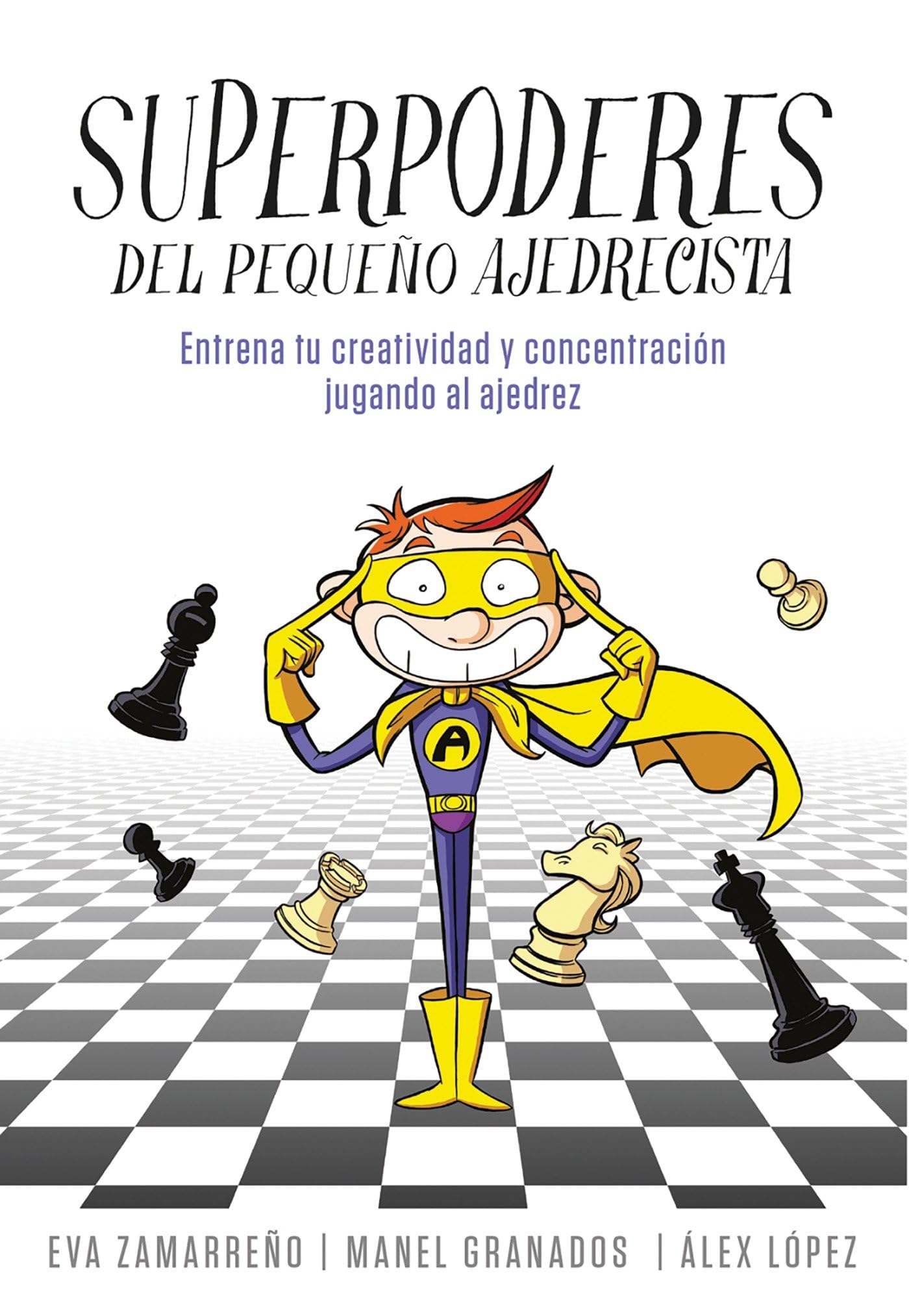 Superpoderes Del Peque?o Ajedrecista / Little Chessplayer's Superpowers