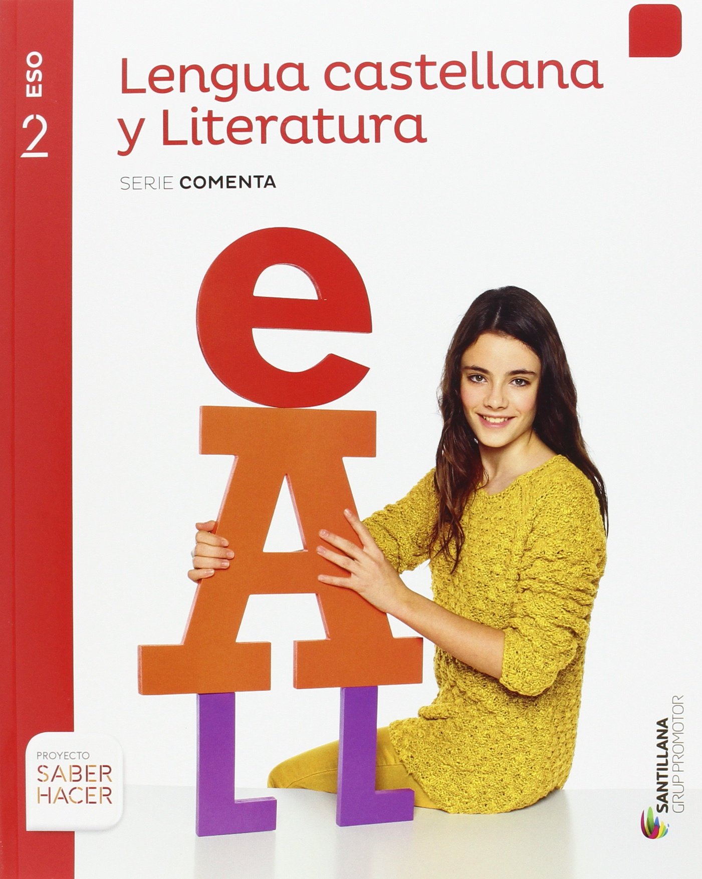 Lengua Castellana y Literatura Serie Comenta 2 Eso Saber Hacer - 9788490470176