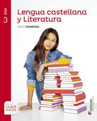 Lengua Castellana y Literatura Serie Comenta 3 Eso Saber Hacer - 9788490476932