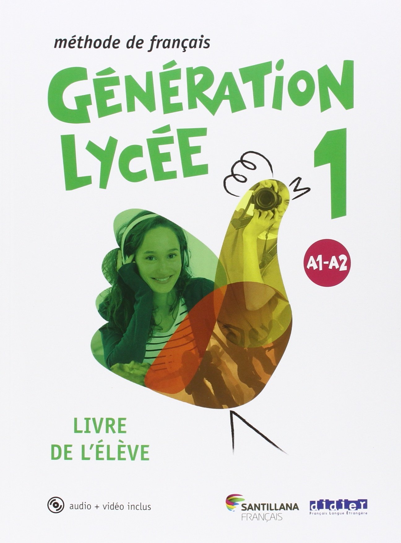 Génération Lycée A1/A2 Livre de l'élève
