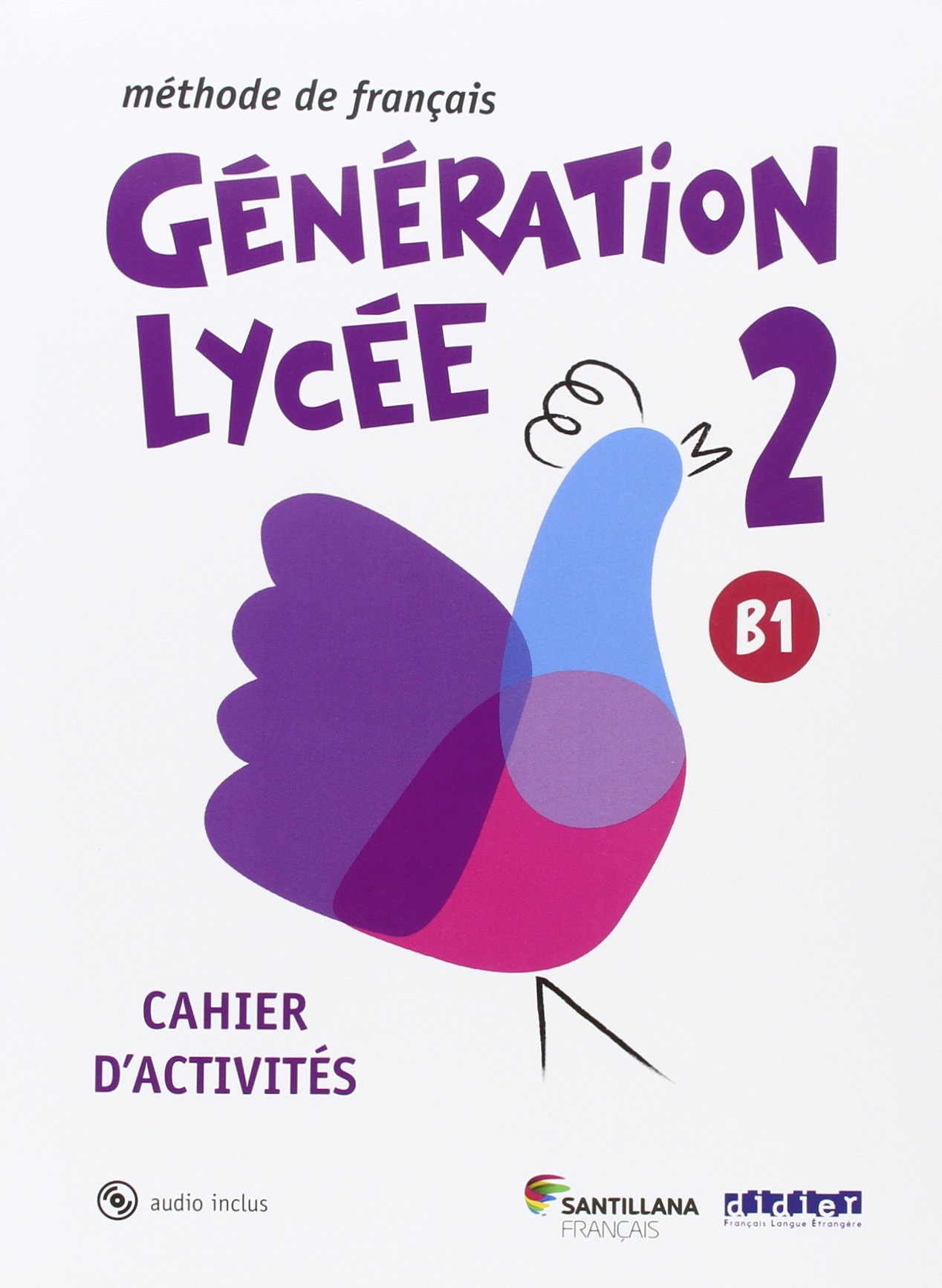 Generation Lycee A2/b1 Cahier+cd