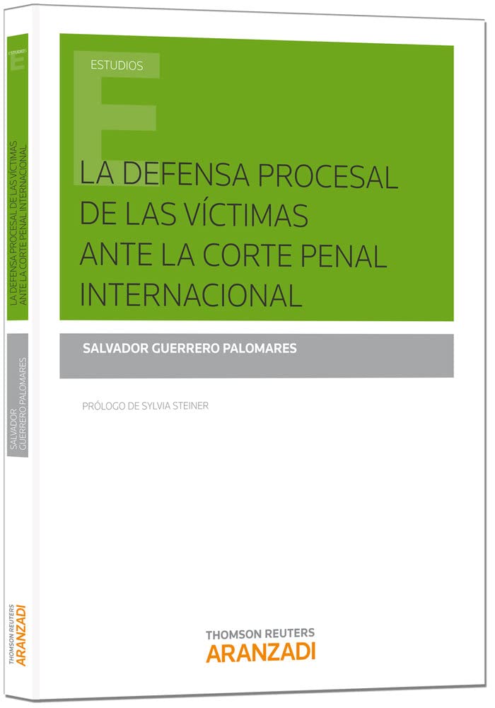 La defensa procesal de las victimas ante la Corte Penal Internacional