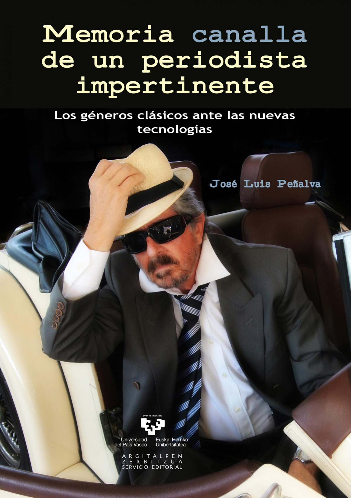 Memoria canalla de un periodista impertinente