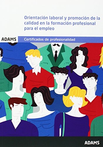 Orientación laboral y promoción de la calidad en la formación profesional para el empleo