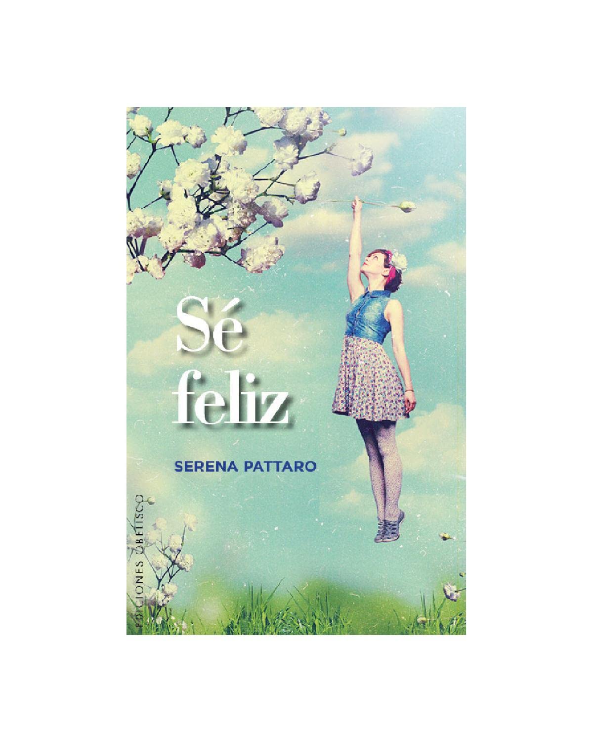 Sé feliz