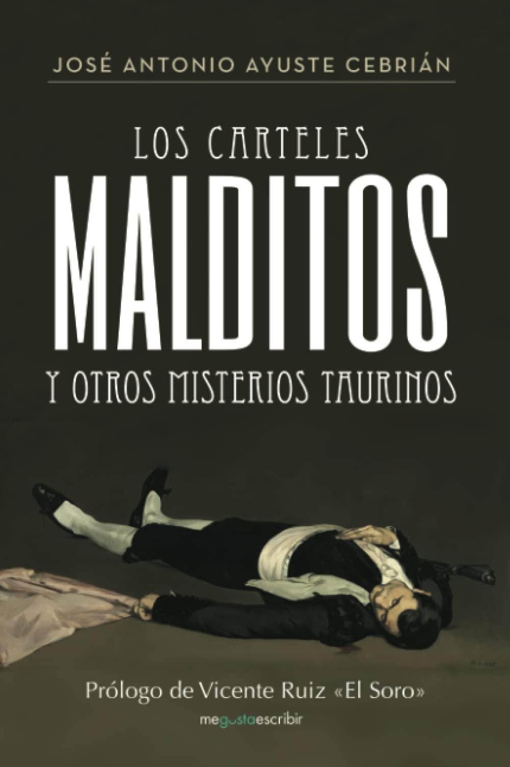 Los Carteles Malditos y Otros Misterios Taurinos