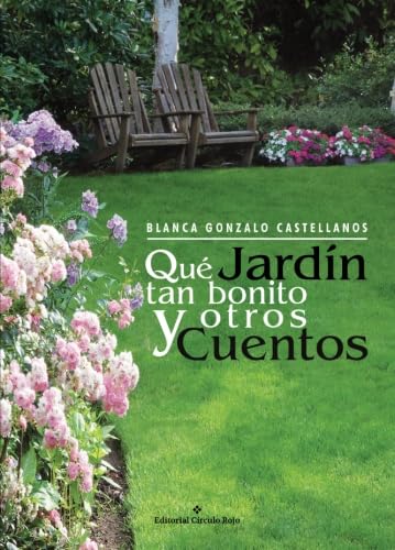 Qué jardín tan bonito y otros cuentos