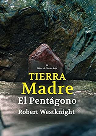 Tierra Madre: Libro I El pentágono