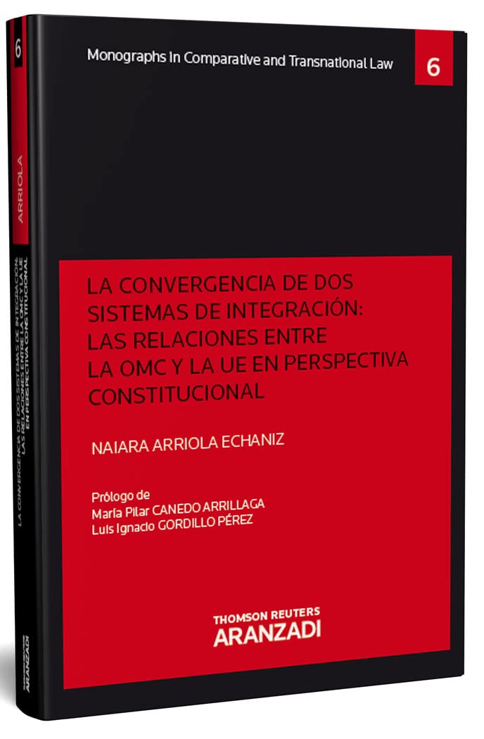 La convergencia de dos sistemas de integración: las relaciones entre la OMC y la UE en perspectiva constitucional