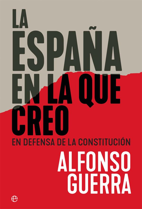 La España en la Que Creo: en Defensa de la Constitución