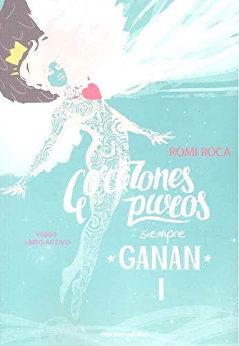 Corazones Puros I. Siempre Ganan