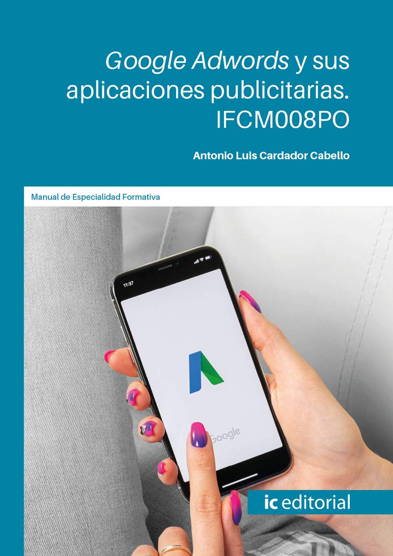 Google Adwords y sus aplicaciones publicitarias