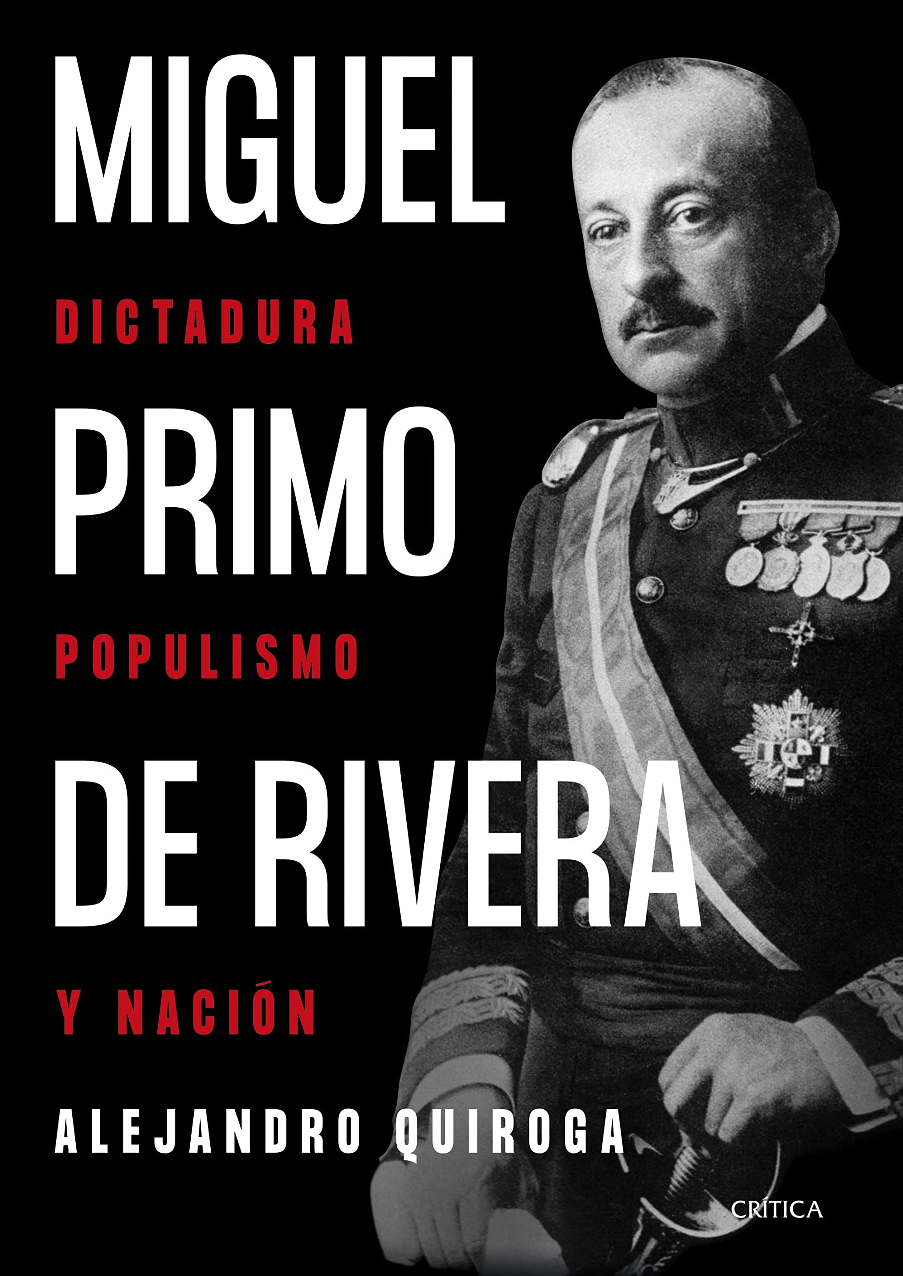 Miguel Primo de Rivera: Dictadura, Populismo y Nación