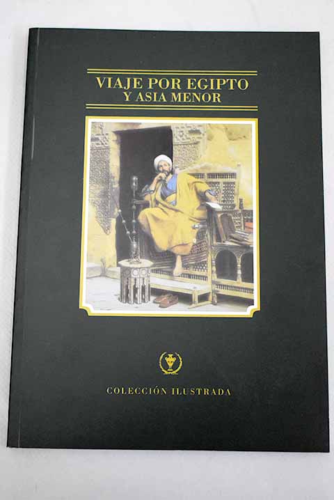 Viaje por Egipto y Asia Menor