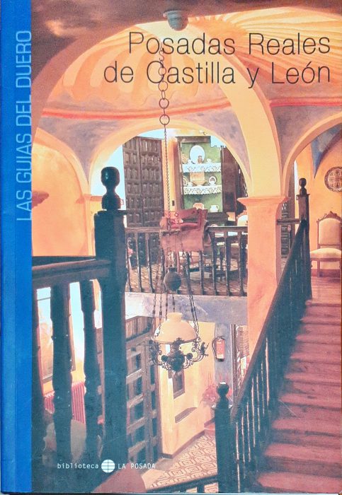 Guía de Posadas Reales y Paradores de Castilla y León