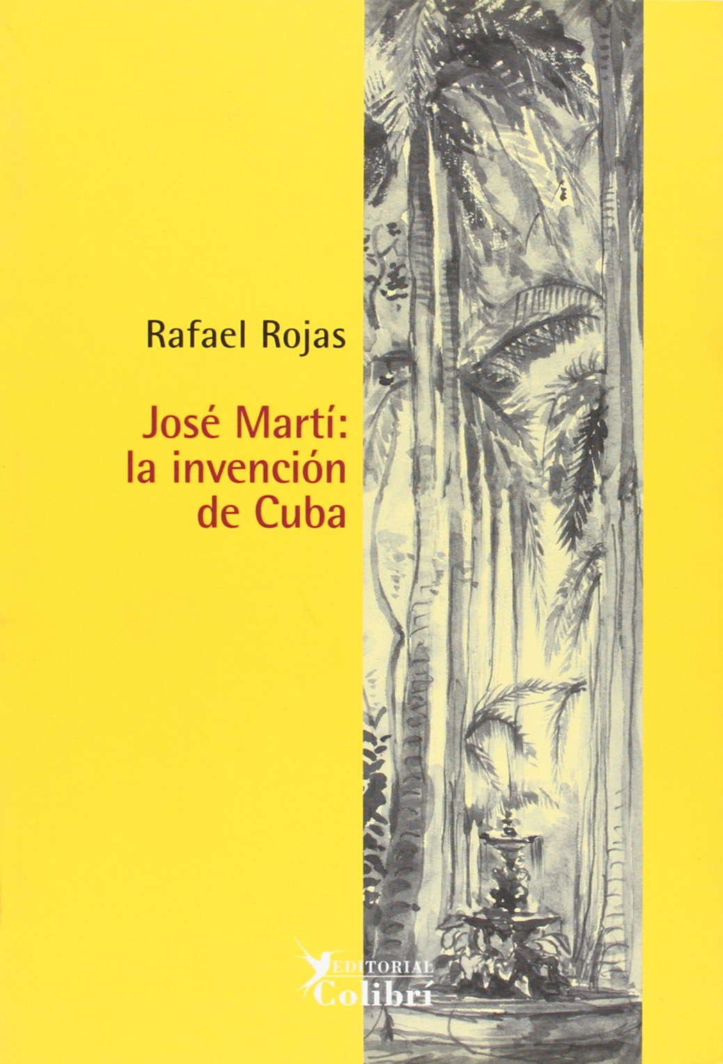 José Martí: La invención de Cuba